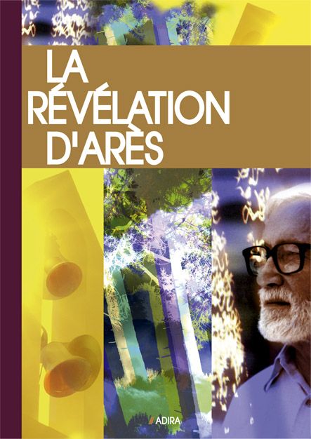 LA REVELATION D'ARES - EDITION 2009, PRESEN TEE ET ANNOTEE PAR SON TEMOIN - POTAY MICHEL - ADIRA