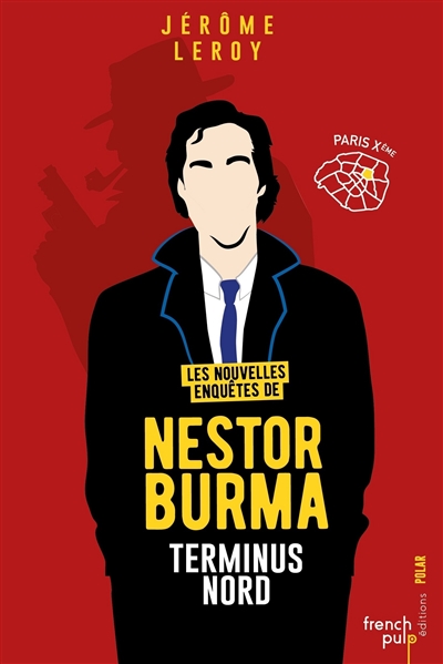 LES NOUVELLES ENQUETES DE NESTOR BURMA - TE RMINUS NORD - LEROY JEROME - FRENCH PULP