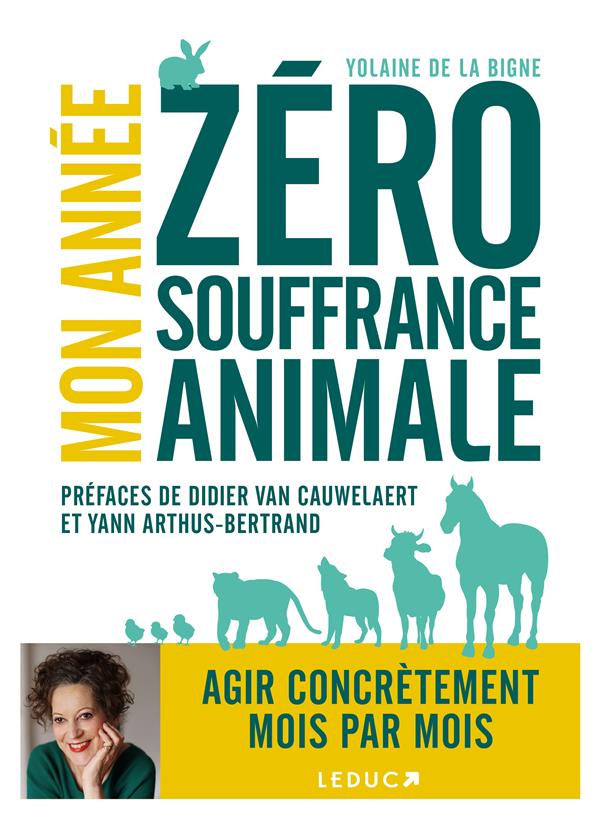 MON ANNEE ZERO SOUFFRANCE ANIMALE - DE LA BIGNE - QUOTIDIEN MALIN