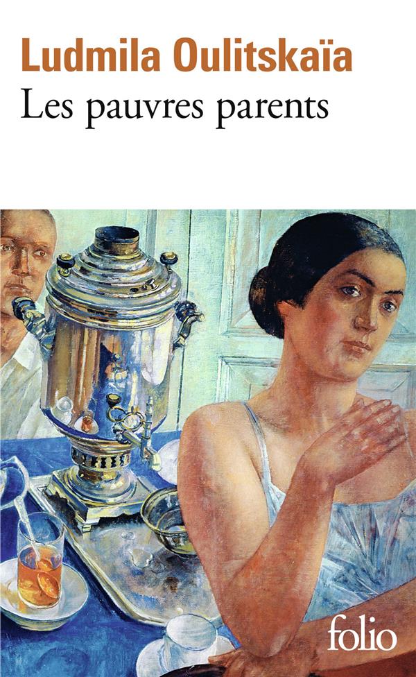 LES PAUVRES PARENTS - OULITSKAIA LUDMILA - GALLIMARD