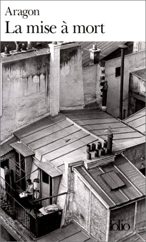 LA MISE A MORT - ARAGON, LOUIS  - GALLIMARD
