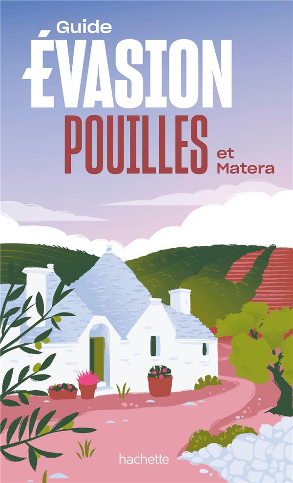 POUILLES ET MATERA GUIDE EVASION - COLLECTIF - HACHETTE