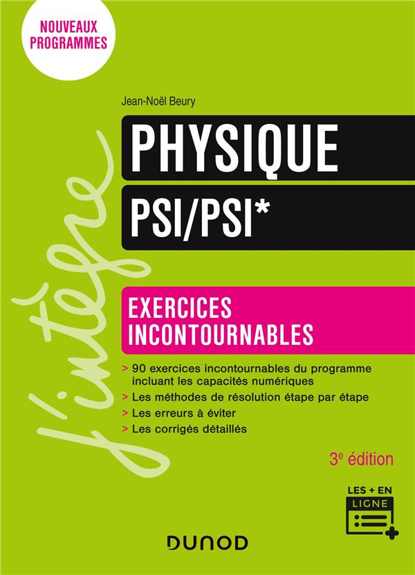 PHYSIQUE EXERCICES INCONTOURNABLES PSI/PSI* - 3E ED. - BEURY JEAN-NOEL - DUNOD