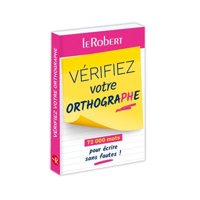 VERIFIEZ VOTRE ORTHOGRAPHE - COLLECTIF - LE ROBERT
