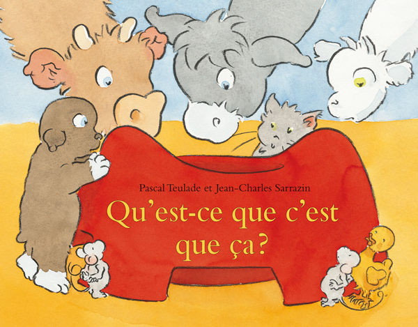 Qu'est-ce que c'est que ça ? - Teulade Pascal, Sarrazin Jean-Charles - EDL