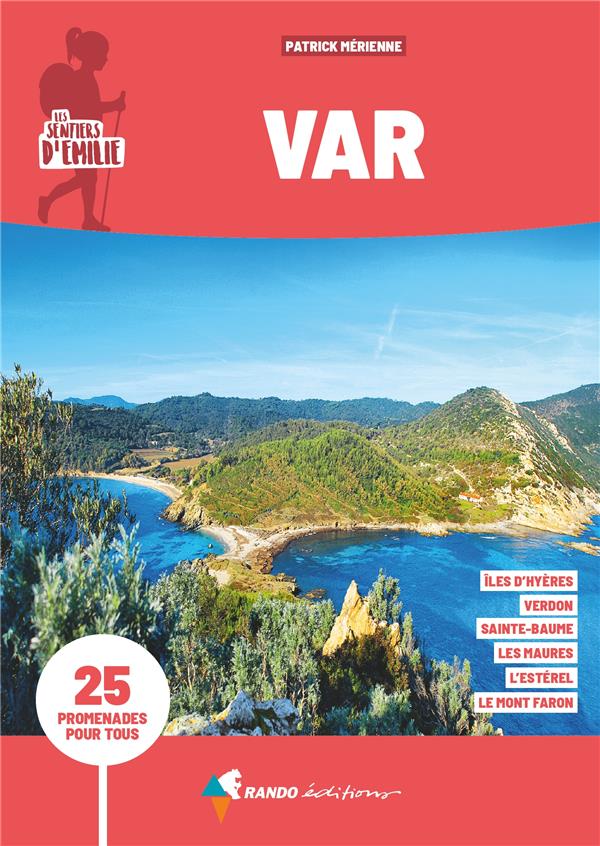 SENTIERS D'EMILIE DANS LE VAR (3E ED) - MERIENNE PATRICK - GLENAT