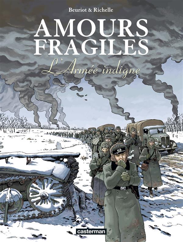 AMOURS FRAGILES - VOL06 - L'ARMEE INDIGNE - BEURIOT/RICHELLE - Casterman