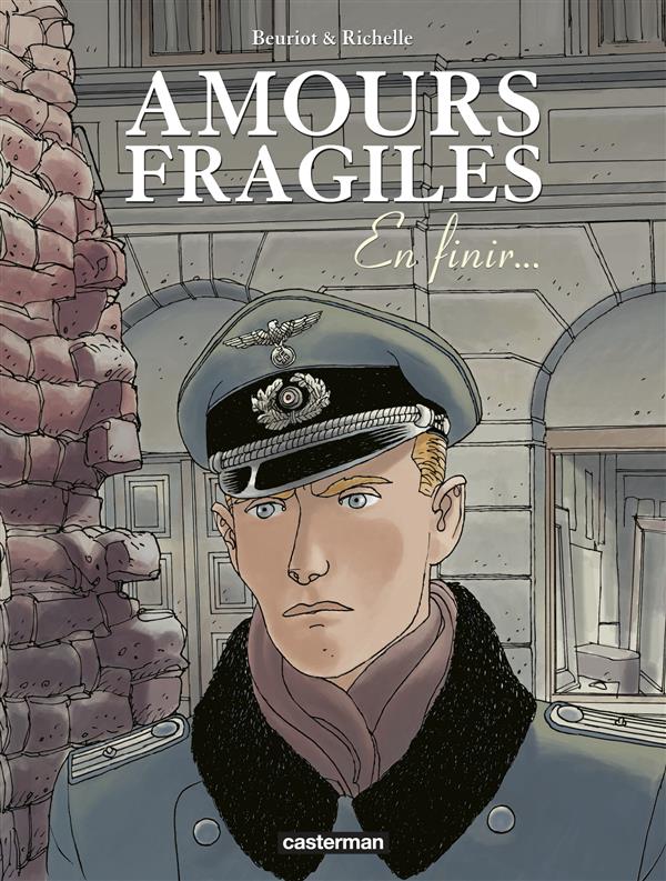AMOURS FRAGILES - VOL07 - EN FINIR... - BEURIOT/RICHELLE - Casterman