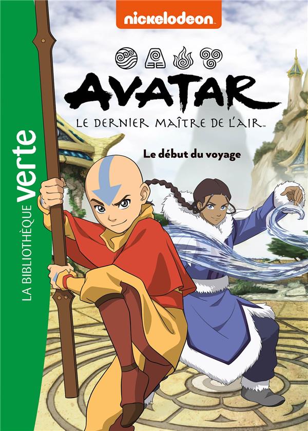 AVATAR, LE DERNIER MAITRE DE L'AIR - T02 - AVATAR, LE DERNIER MAITRE DE L'AIR 02 - LE DEBUT DU VOYAG - NICKELODEON - HACHETTE