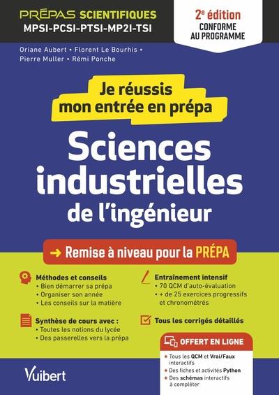 JE REUSSIS MON ENTREE EN PREPA. SCIENCES INDUSTRIELLES DE L'INGENIEUR 2E EDITION - REMISE A NIVEAU P - LE BOURHIS/AUBERT - VUIBERT