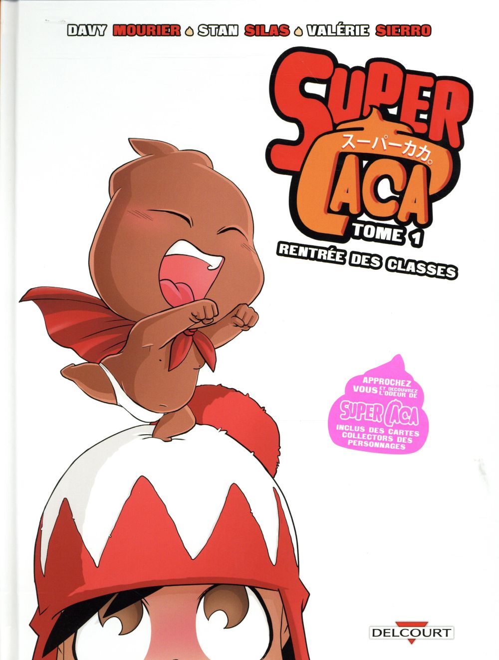 SUPER CACA T01 - RENTREE DES CLASSES - MOURIER/SILAS/SIERRO - Delcourt