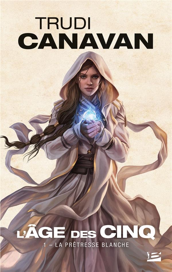 L'AGE DES CINQ, T1 : LA PRETRESSE BLANCHE - CANAVAN TRUDI - HAUTEVILLE