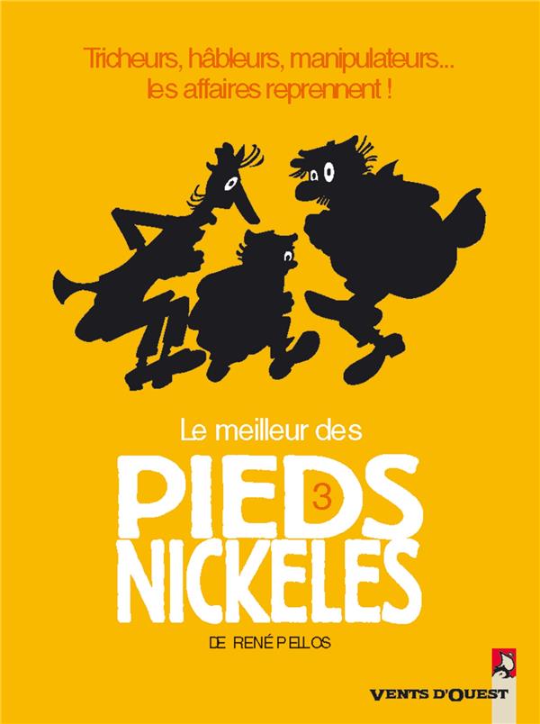 LE MEILLEUR DES PIEDS NICKELES - TOME 03 - PELLOS RENE - VENTS D'OUEST