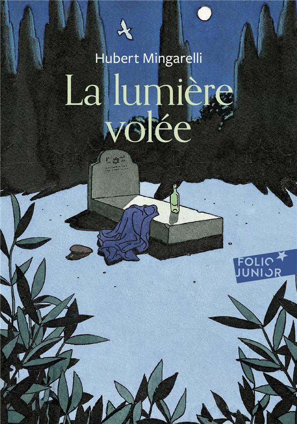 LA LUMIERE VOLEE - MINGARELLI HUBERT - GALLIMARD