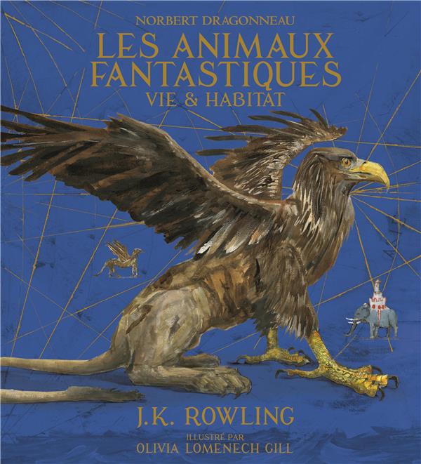 NORBERT DRAGONNEAU - LES ANIMAUX FANTASTIQUES - VIE ET HABITAT - ROWLING - NC