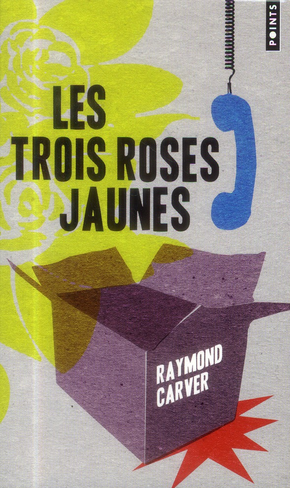LES TROIS ROSES JAUNES - CARVER RAYMOND - Points