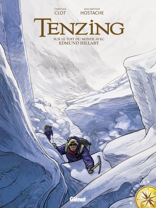 TENZING - SUR LE TOIT DU MONDE AVEC EDMUND HILLARY - CLOT/HOSTACHE - Glénat