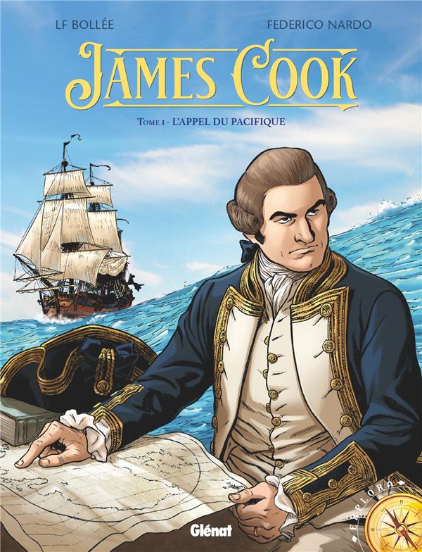 JAMES COOK - TOME 01 - L'APPEL DU PACIFIQUE - BOLLEE/NARDO - GLENAT