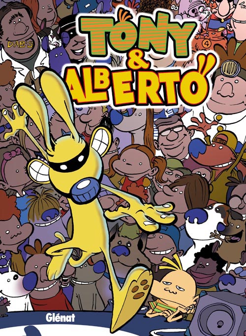 TONY ET ALBERTO - TOME 04 - SUPER BLAIREAU - DAB'S - Glénat