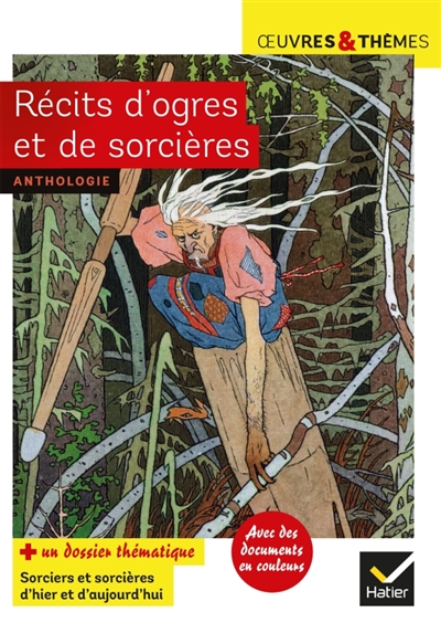 RECITS D-OGRES ET DE SORCIERES - CRONOS, LE PETIT POUCET, VASSILISSA LA-TRES-BELLE, AI - HESIODE/PERRAULT - HATIER SCOLAIRE