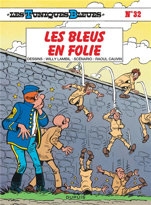 LES TUNIQUES BLEUES - TOME 32 - LES BLEUS EN FOLIE - CAUVIN/LAMBIL - DUPUIS