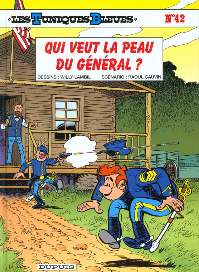 LES TUNIQUES BLEUES - TOME 42 - QUI VEUT LA PEAU DU GENERAL ? - CAUVIN/LAMBIL - DUPUIS