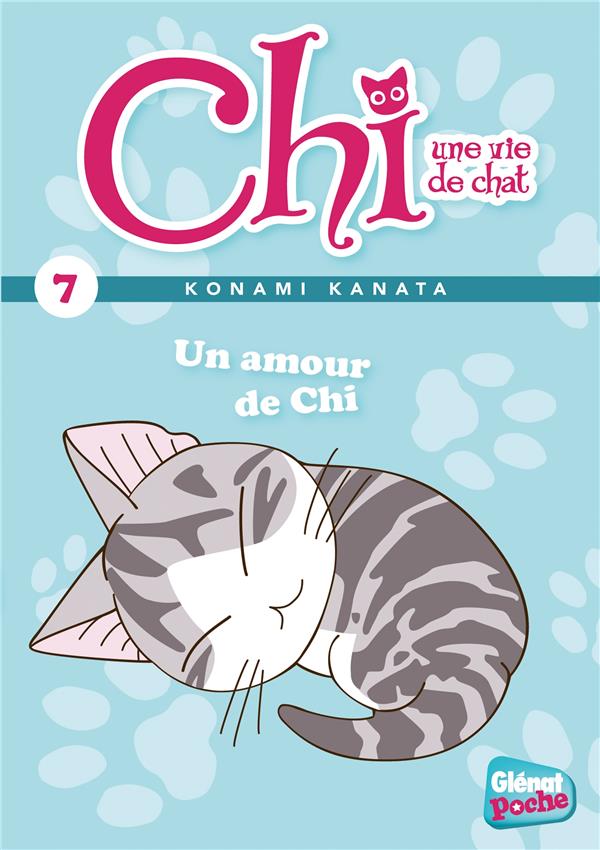 CHI - POCHE - TOME 07 - UN AMOUR DE CHI - KANATA/PETRONILLE - Glénat Poche