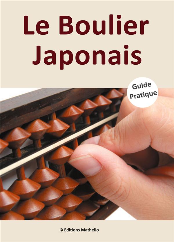LE BOULIER JAPONAIS : GUIDE PRATIQUE - MJID  NABIL - BOOKS ON DEMAND