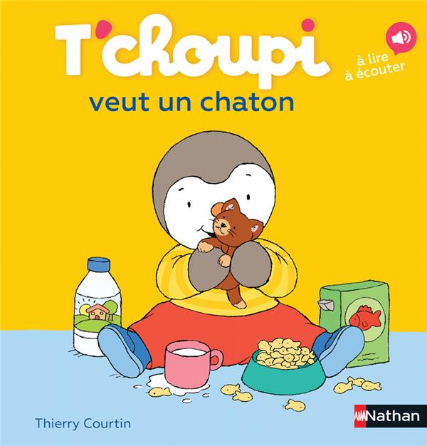 T-CHOUPI VEUT UN CHATON - VOL01 - COURTIN THIERRY - Nathan Jeunesse