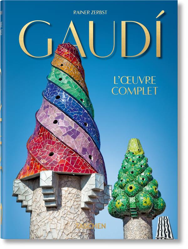 GAUDI. L OEUVRE COMPLET. 40TH ED. - ZERBST RAINER - NC