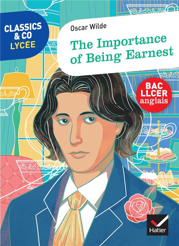 THE IMPORTANCE OF BEING EARNEST - WILDE OSCAR - HATIER SCOLAIRE