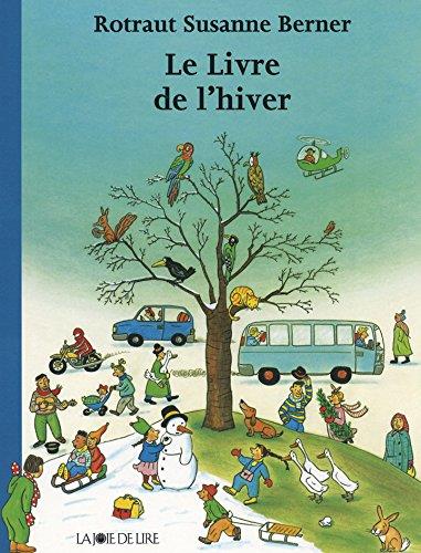 LE LIVRE DE L'HIVER - BERNER/ROTRAUT SUZAN - LA JOIE DE LIRE