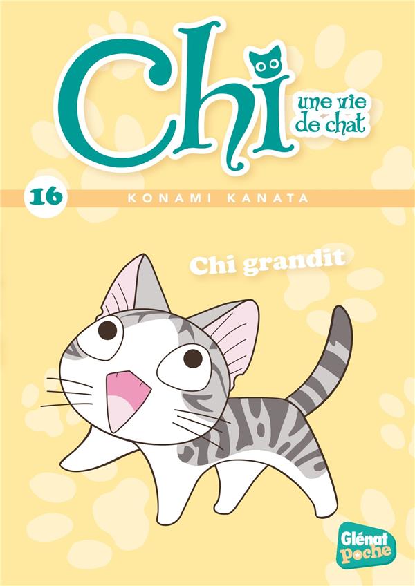 CHI  -  UNE VIE DE CHAT T.16 : CHI GRANDIT - Pétronille - Glénat Jeunesse