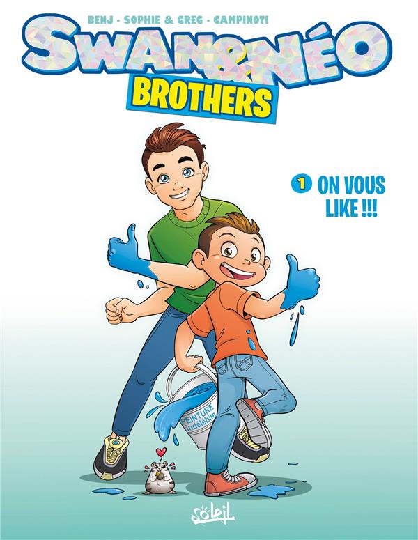 SWAN ET NEO BROTHERS T.1 : ON VOUS LIKE ! - CAMPINOTI/BENJ - Soleil Productions