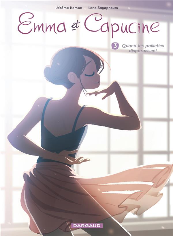 EMMA ET CAPUCINE T.3 : QUAND LES PAILLETTES DISPARAISSENT - HAMON JEROME - DARGAUD