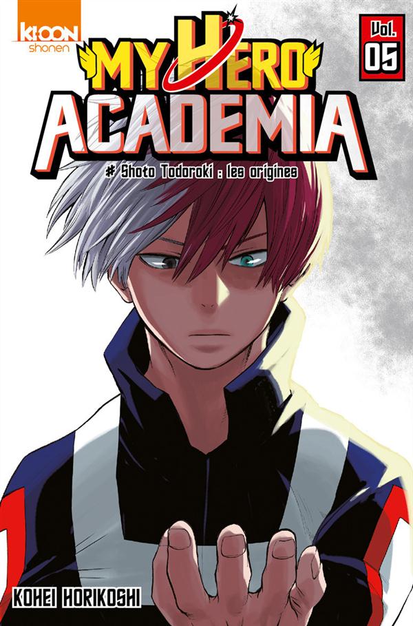MY HERO ACADEMIA T.5 : SHOTO TODOROKI : LES ORIGINES - HORIKOSHI KOHEI - Ki-oon