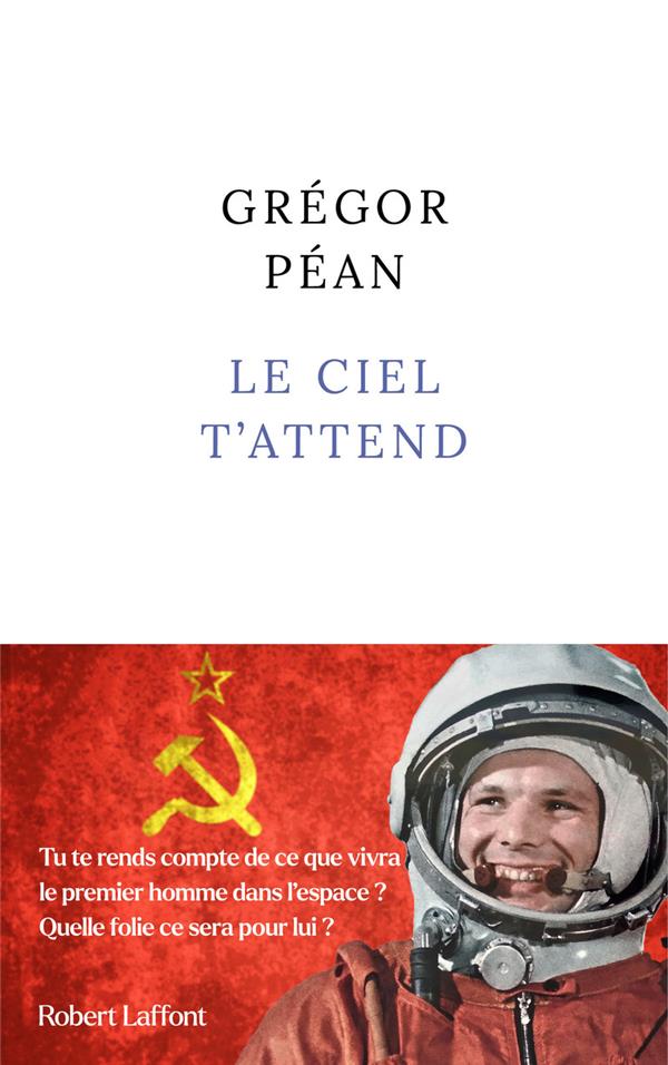 LE CIEL T'ATTEND - PEAN  GREGOR - ROBERT LAFFONT