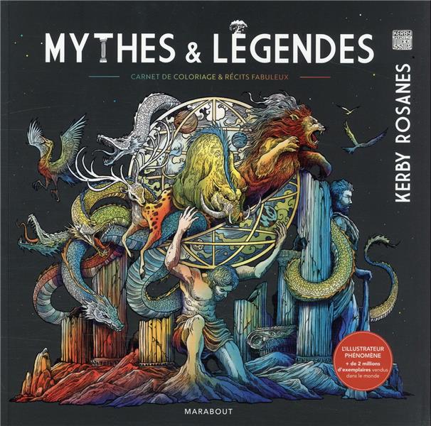 MYTHES ET LEGENDES : CARNET DE COLORIAGES - ROSANES KERBY - MARABOUT