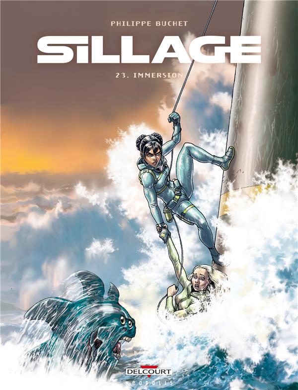 SILLAGE TOME 23 : IMMERSION - BUCHET PHILIPPE - DELCOURT