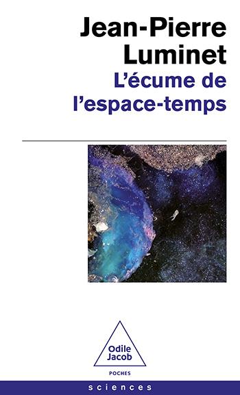 L'ÉCUME DE L'ESPACE TEMPS - LUMINET - JACOB