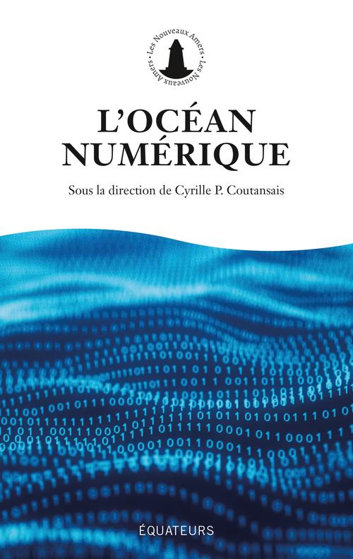 L'OCEAN NUMERIQUE - COUTANSAIS C P. - DES EQUATEURS