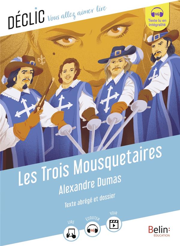 LES TROIS MOUSQUETAIRES D'ALEXANDRE DUMAS :TEXTE ABREGE ET DOSSIER - DUMAS  ALEXANDRE - BELIN