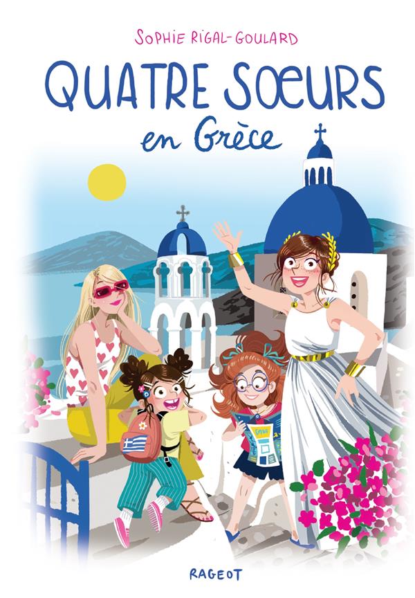 QUATRE SOEURS EN GRECE - RIGAL-GOULARD - RAGEOT