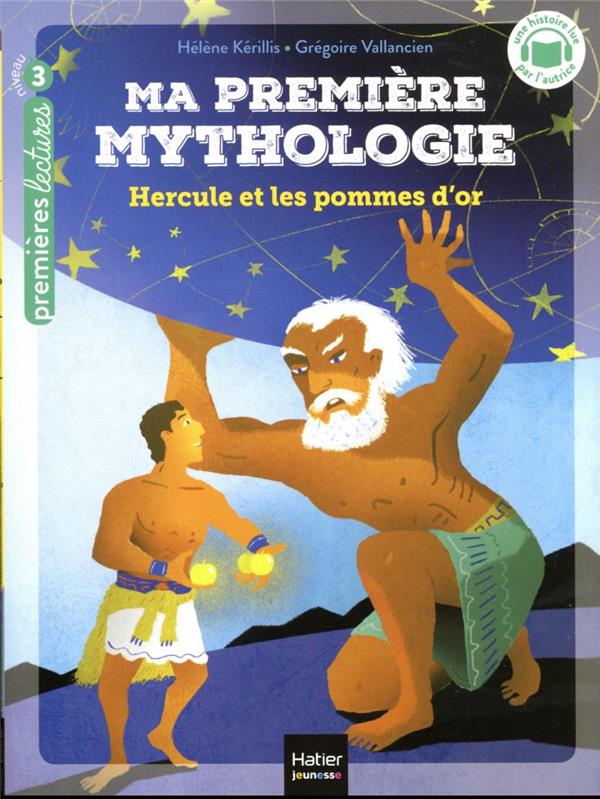MA PREMIERE MYTHOLOGIE TOME 20 : HERCULE ET LES POMMES D'OR - KERILLIS/VALLANCIEN - HATIER SCOLAIRE