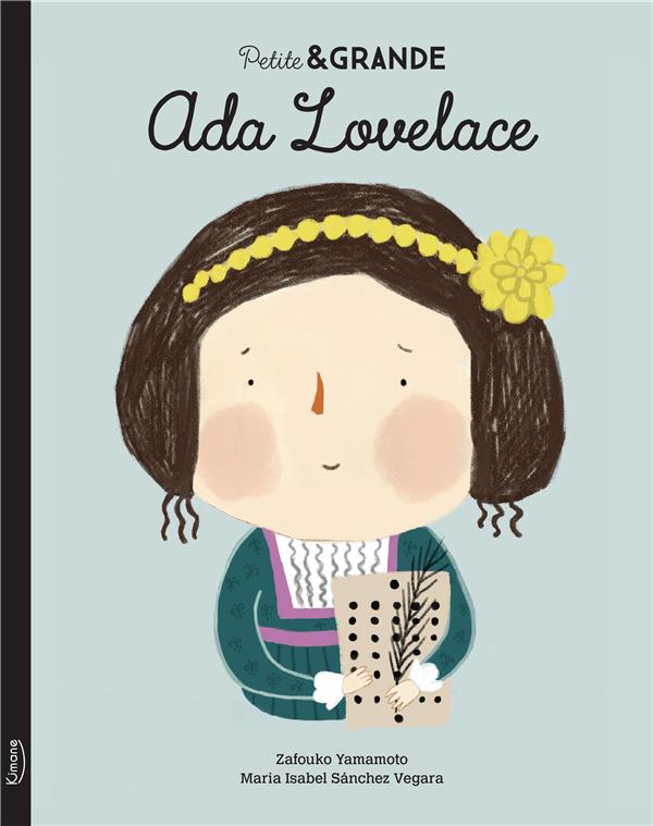 PETITE et GRANDE : ADA LOVELACE - SANCHEZ VEGARA I. - KIMANE