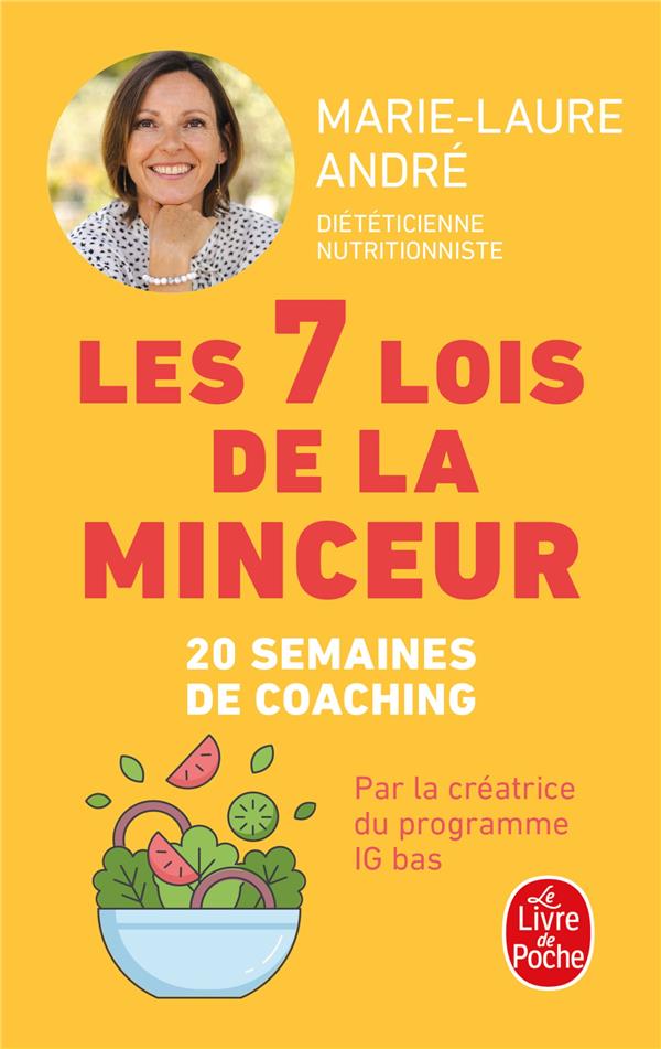 LES 7 LOIS DE LA MINCEUR : COMMENT PERDRE (ENFIN !) CES KILOS DONT VOUS N'ARRIVEZ PAS A VOUS DEBARRASSER - ANDRE MARIE-LAURE - LGF/Livre de Poche