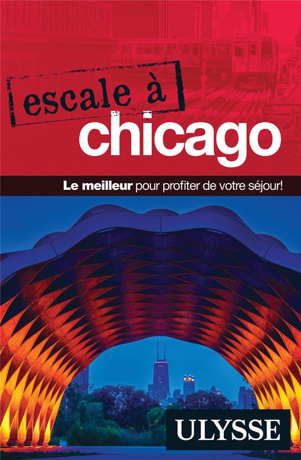 ESCALE A : CHICAGO (EDITION 2024) - MORNEAU CLAUDE - ULYSSE