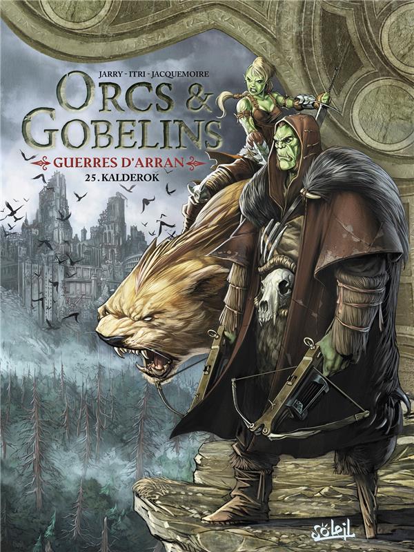 ORCS ET GOBELINS TOME 25 : KALDEROK - ITRI/JARRY - Soleil Productions