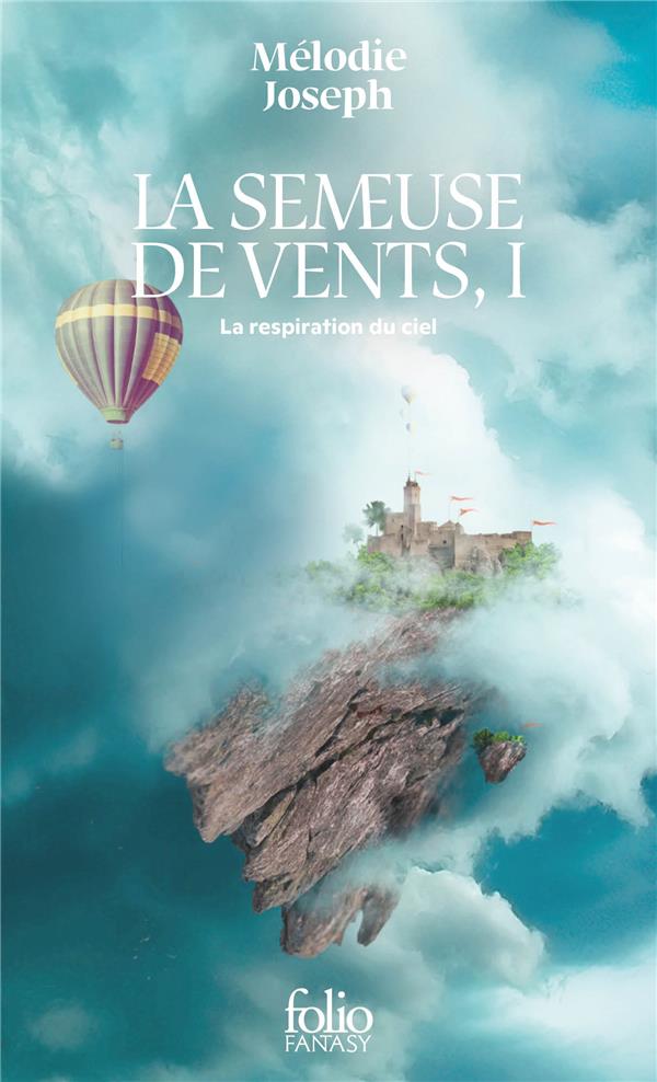 LA SEMEUSE DE VENTS TOME 1 : LA RESPIRATION DU CIEL - JOSEPH MELODIE - GALLIMARD