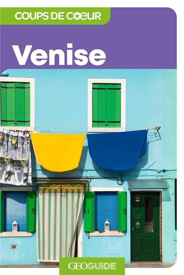 GEOGUIDE COUPS DE COEUR : VENISE - COLLECTIF - Gallimard-Loisirs